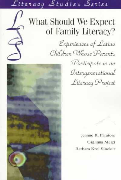 What Should We Expect of Family Literacy?: Experiences of Latino Children Whose Parents Participate in an  Intergenerational Literacy Project