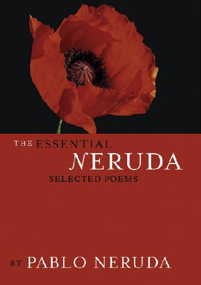 Essential Neruda: Selected Poems