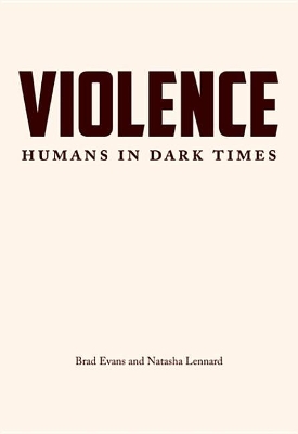 Violence: Humans in Dark Times