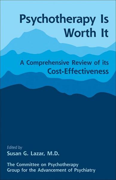 Psychotherapy Is Worth It: A Comprehensive Review of Its Cost-Effectiveness