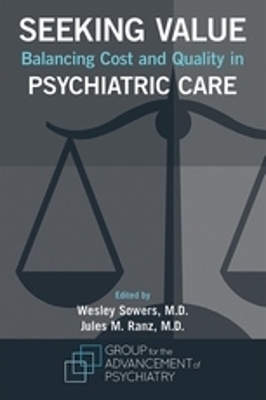 Seeking Value: Balancing Cost and Quality in Psychiatric Care