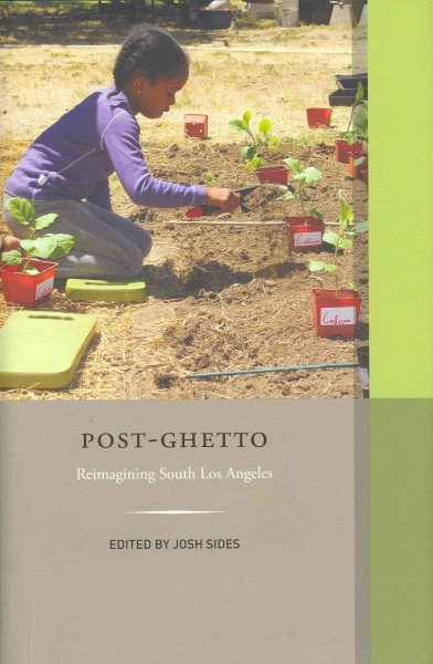Post-ghetto: Reimagining South Los Angeles