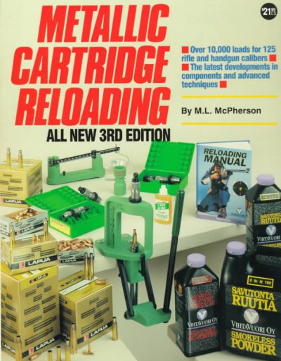 Gun Digest Book of Metallic Cartridge Reloading 3rd Revised edition