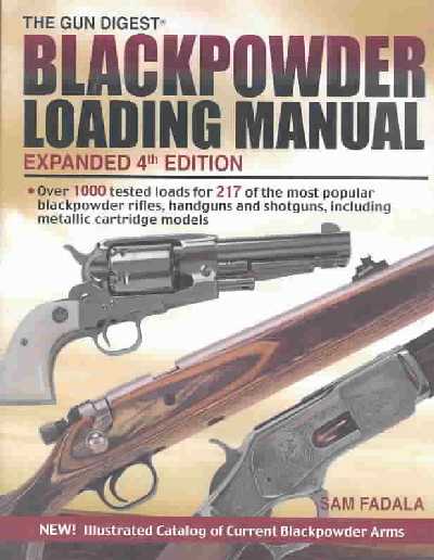 Gun Digest Blackpowder Loading Manual Fourth Edition