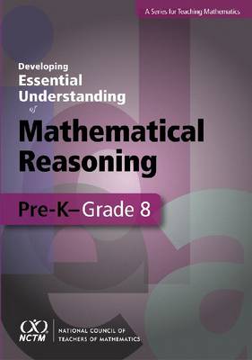 Developing Essential Understanding - Mathematical Reasoning in Grades Pre-K-  Grade 8