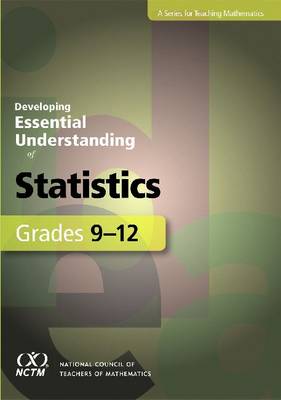 Developing Essential Understanding of Statistics for Teaching Mathematics in  Grades 9-12