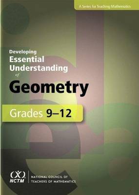 Developing Essential Understanding of Geometry for Teaching Mathematics in  Grades 9-12