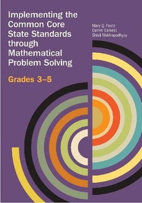 Implementing the Common Core State Standards through Mathematical Problem  Solving: Grades 3-5