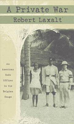 Private War: American Code in the Belgian Congo