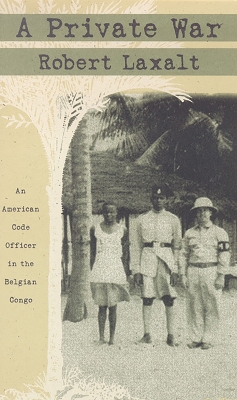 Private War: American Code in the Belgian Congo