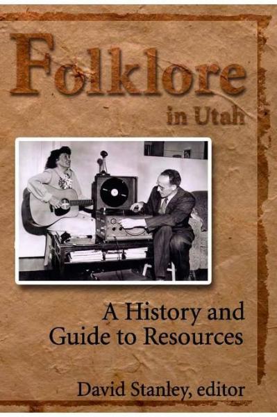 Folklore in Utah: A History and Guide to Resources