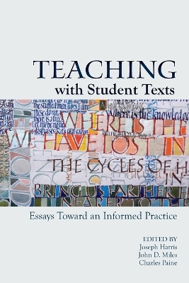 Teaching With Student Texts: Essays Toward an Informed Practice