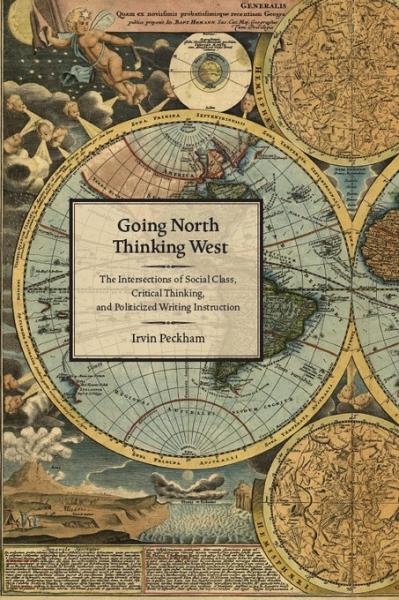 Going North Thinking West: The Intersections of Social Class, Critical Thinking, and Politicized Writing Instruction