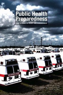 Public Health Preparedness: Case Studies in Policy and Management