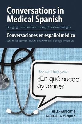 Conversations in Medical Spanish: Bridging Communities Through Creative Dialogue