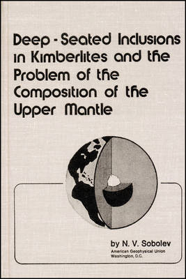 Deep-Seated Inclusions in Kimberlites and the Problem of the Composition of   the Upper Mantle