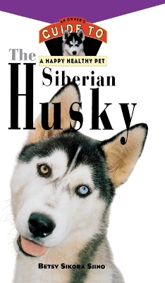 Siberian Husky: An Owner's Guide: Hb