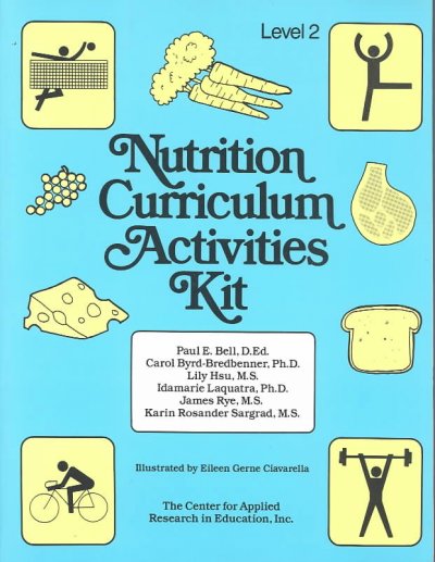 Nutrition Curriculum Activities Kit: Level 2/for Grades 9-12