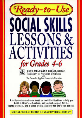 Ready-to-Use Social Skills Lessons & Activities for Grades 4-6: Book 3 of Social Skills Curriculum Activites Library