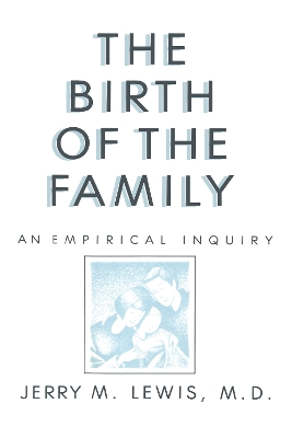 Birth Of The Family: An Empirical Enquiry