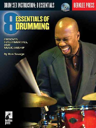 Eight Essentials of Drumming: Grooves, Fundamentals, and Musicianship