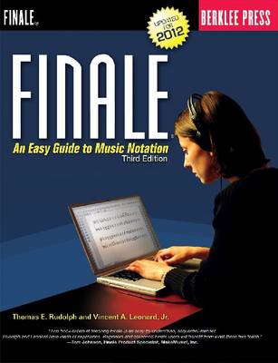 Finale (3th edition): An Easy Guide to Music Notation Updated