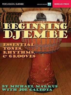 Beginning Djembe Essential Tones, Rhythms & Grooves