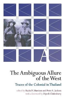Ambiguous Allure of the West: Traces of the Colonial in Thailand