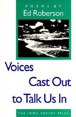 Voices Cast Out to Talk Us In