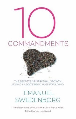 Ten Commandments: The Secrets of Spiritual Growth Found in God's Principles for Living