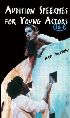 Audition Speeches for Young Actors 16plus: For Young Actors 16plus
