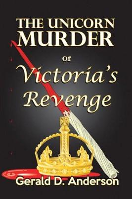Unicorn Murder . . . or . . . Victoria's Revenge Volume 5