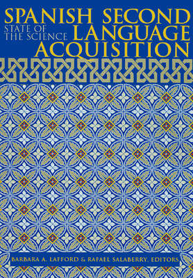 Spanish Second Language Acquisition: State of the Science