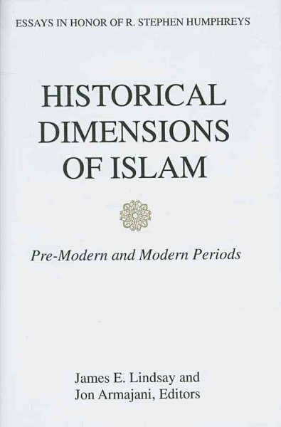 Historical Dimensions of Islam: Pre-modern and Modern Periods