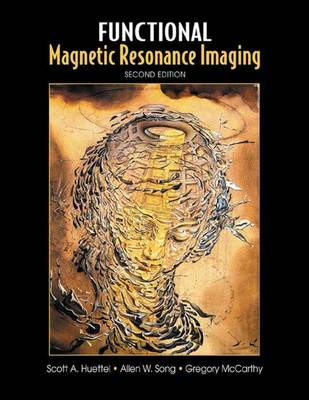 Functional Magnetic Resonance Imaging 2nd Revised edition