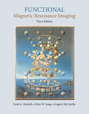 Functional Magnetic Resonance Imaging 3rd Revised edition