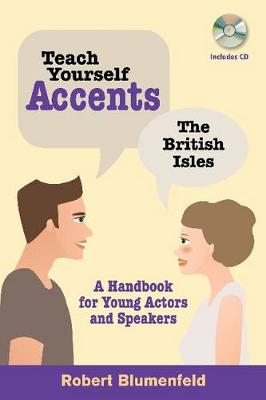 Teach Yourself Accents: The British Isles: A Handbook for Young Actors and Speakers