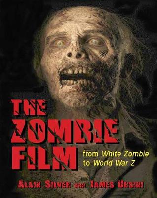 Zombie Film: From White Zombie to World War Z