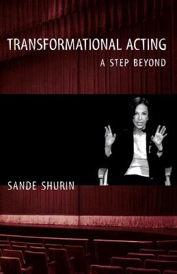 Transformational Acting: A Step Beyond
