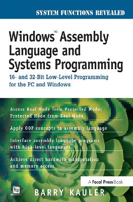 Windows Assembly Language and Systems Programming: 16- and 32-Bit Low-Level Programming for the PC and Windows