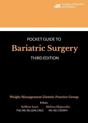Academy of Nutrition and Dietetics Pocket Guide to Bariatric Surgery Third Edition