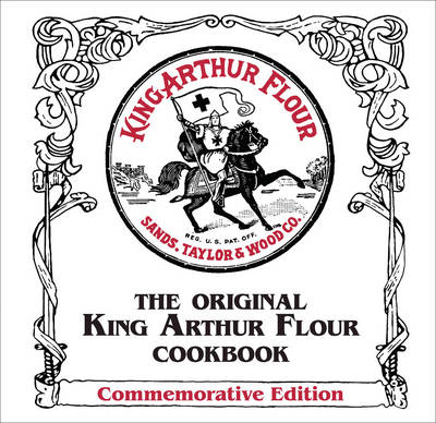 Original King Arthur Flour Cookbook Commemorative Edition