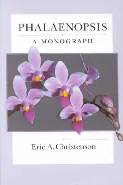 Phalaenopsis: A Monograph