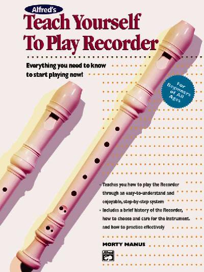 Alfred's Teach Yourself to Play Recorder