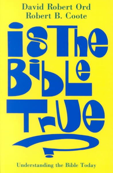 Is the Bible True?: Understanding the Bible Today