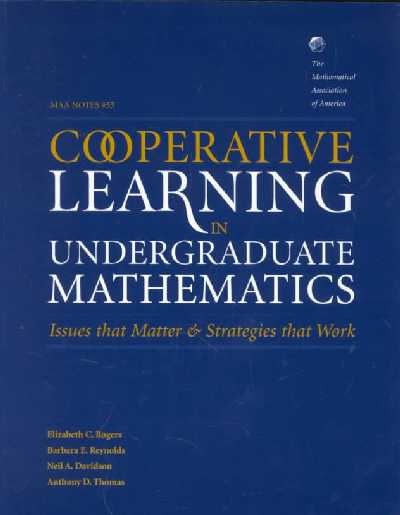 Cooperative Learning in Undergraduate Mathematics: Issues That Matter and Strategies That Work