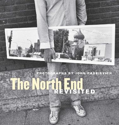 North End Revisited: Photographs by John Paskievich