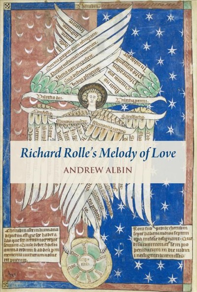 Richard Rolle's melody of Love: A Study and Translation, with Manuscript and Musical Contexts