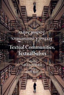 Textual Communities, Textual Selves: Essays in Dialogue with Brian Stock