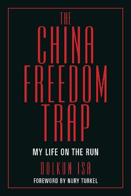 China Freedom Trap: My Life on the Run
